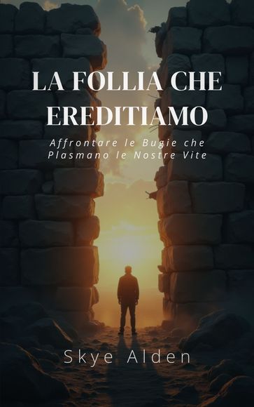 La Follia che Ereditiamo
