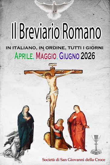 Il Breviario Romano in italiano, in ordine, tutti i giorni per aprile, maggio, giugno 2026