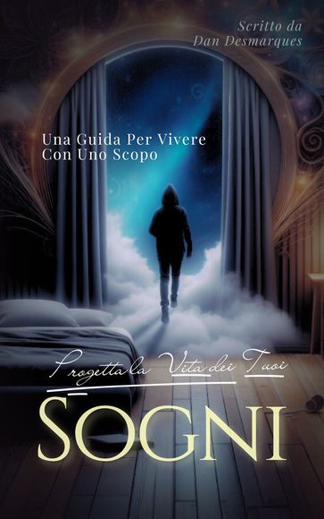 Progetta la Vita dei Tuoi Sogni