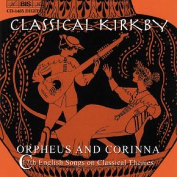 Classical kirkby- orpheus & corinna