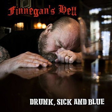 Drunk, sick and blue