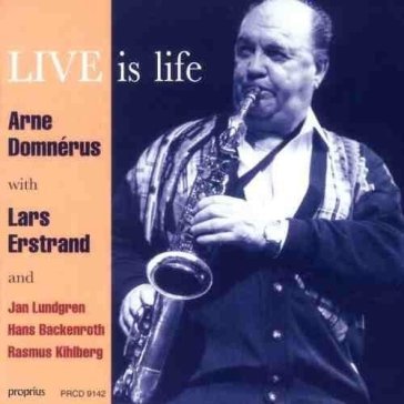 Live is life