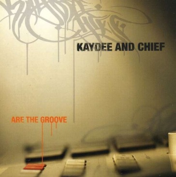Kaydee and chief are the groove