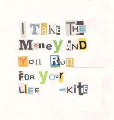 I take the money and you run for your li