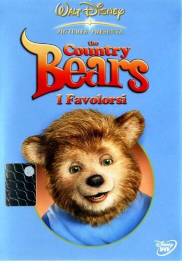 Country Bears (The) - I Favolorsi