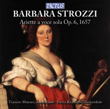 Barbara strozzi:ariette a voce sola,1657