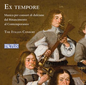 Ex tempore musica per consort di dulcian