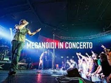 Meganoidi in concerto