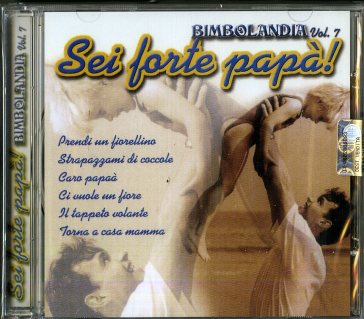 Bimbolandia - Vol. 7 - Sei forte papÓ!