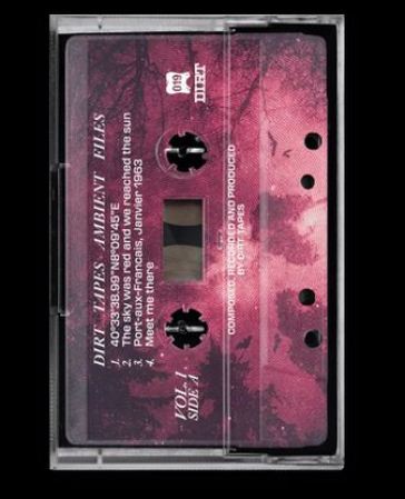 Dirt tapes ambient files vol.1