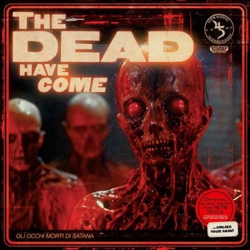 The dead have come