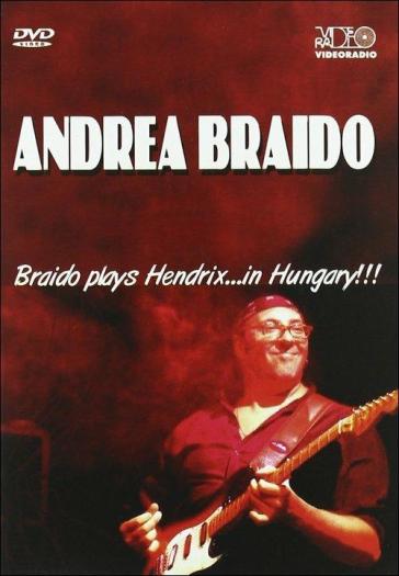 Braido plays hendrix...hungary!!!