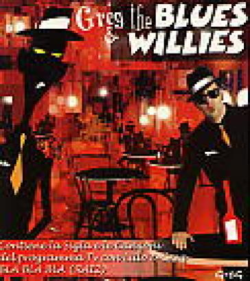 Greg & the blues willies