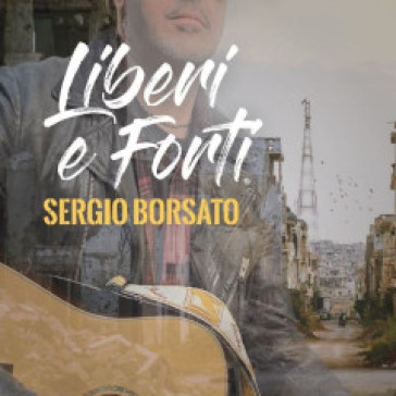 Liberi e forti