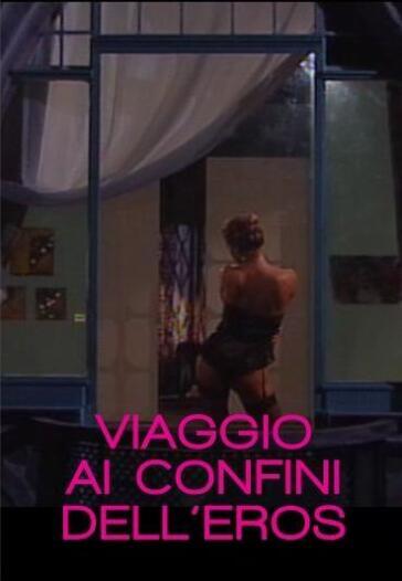 Viaggio Ai Confini Dell'Eros-0