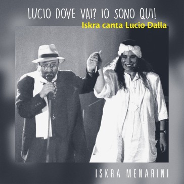 Lucio dove vai? io sono qui