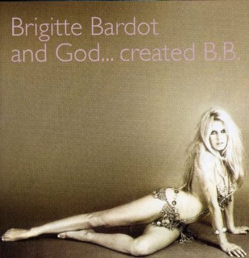 And god...created b.b.