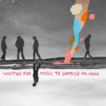 Waiting for music to surprise me again