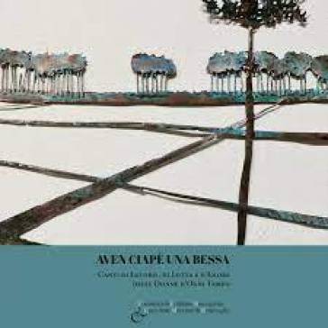 Aven ciapè una bessa