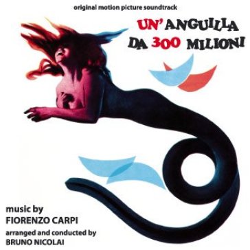 Un anguilla da 300 milioni