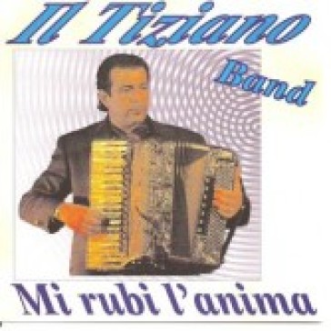 Mi rubi l'anima