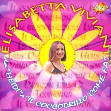 Da ''heidi a il coccodrillo...