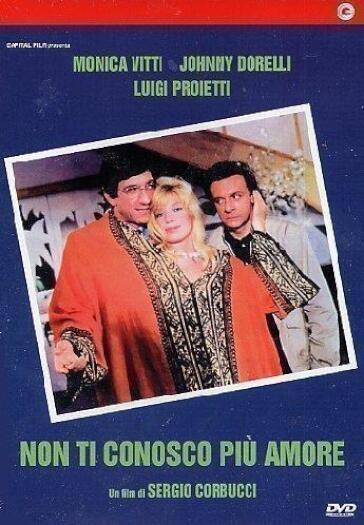 Non Ti Conosco Piu' Amore