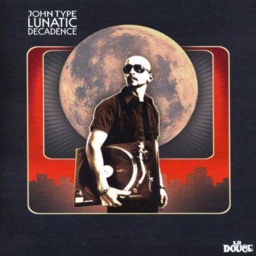 Lunatic decedence