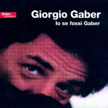 Io se fossi gaber
