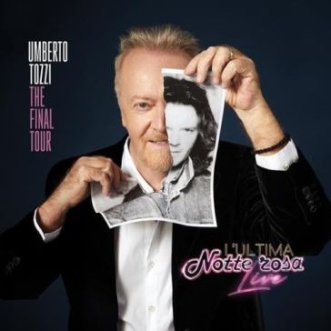 L'ultima notte rosa (the final tour live