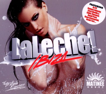 La leche Ibiza 2011