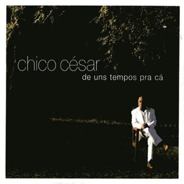 De uns tempos pra ca'