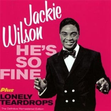 He's so fine (+ lonely teardrops)