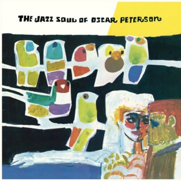The jazz soul of oscar peterson [lp]