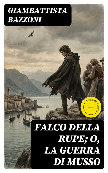 Falco della rupe; O, La guerra di Musso