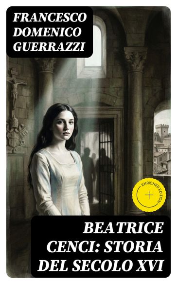 Beatrice Cenci: Storia del secolo XVI