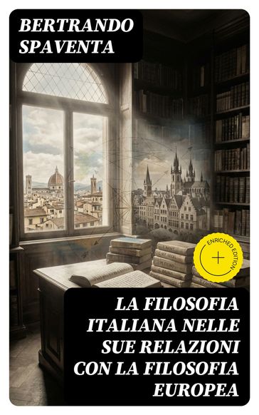 La filosofia italiana nelle sue relazioni con la filosofia europea