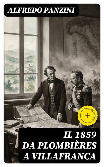 Il 1859 da Plombières a Villafranca