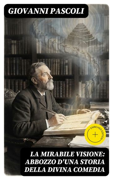La mirabile visione: Abbozzo d'una storia della Divina Comedia