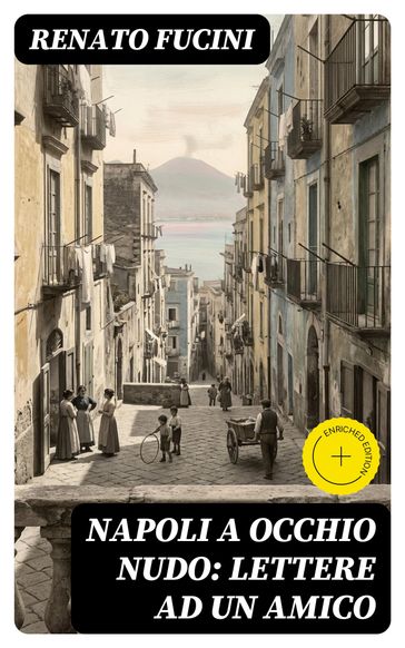 Napoli a occhio nudo: Lettere ad un amico