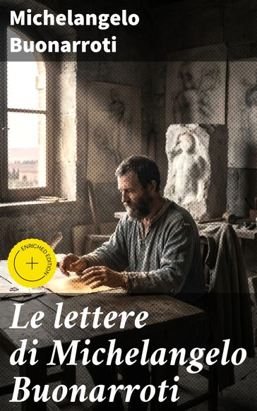 Le lettere di Michelangelo Buonarroti