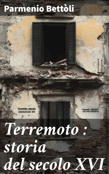 Terremoto : storia del secolo XVI
