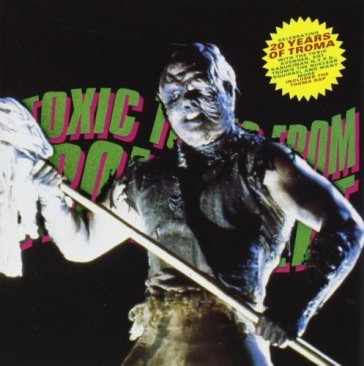 Film "toxic tunes from tromaville"