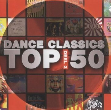 Dance classics top 50 / various (hol)