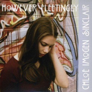 However fleetingly