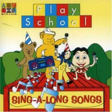 Play school sing a long songs