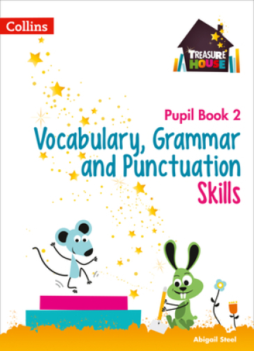 Vocabulary, Grammar and Punctuation Skills Pupil Book 2
