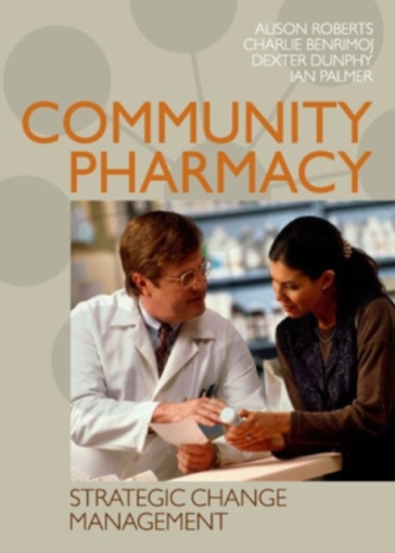 Community Pharmacy: Strategic Change Management