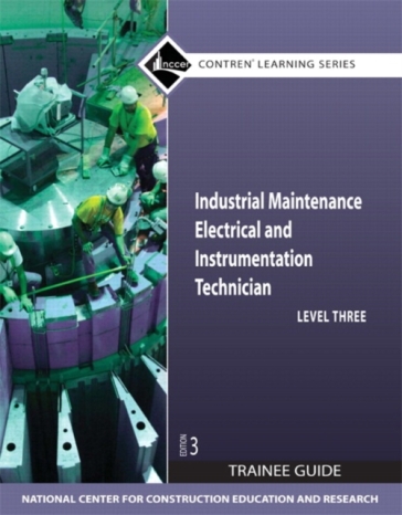 Industrial Maintenance Electrical & Instrumentation Trainee Guide, Level 3