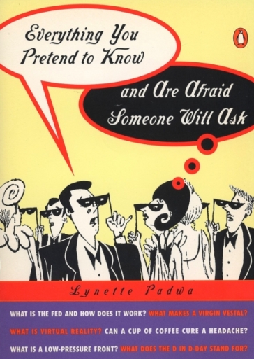  Everything You Pretend to Know and Are Afraid Someone Will Ask    -0